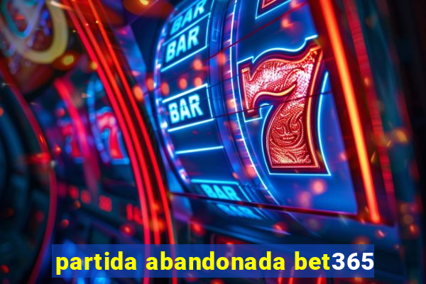 partida abandonada bet365